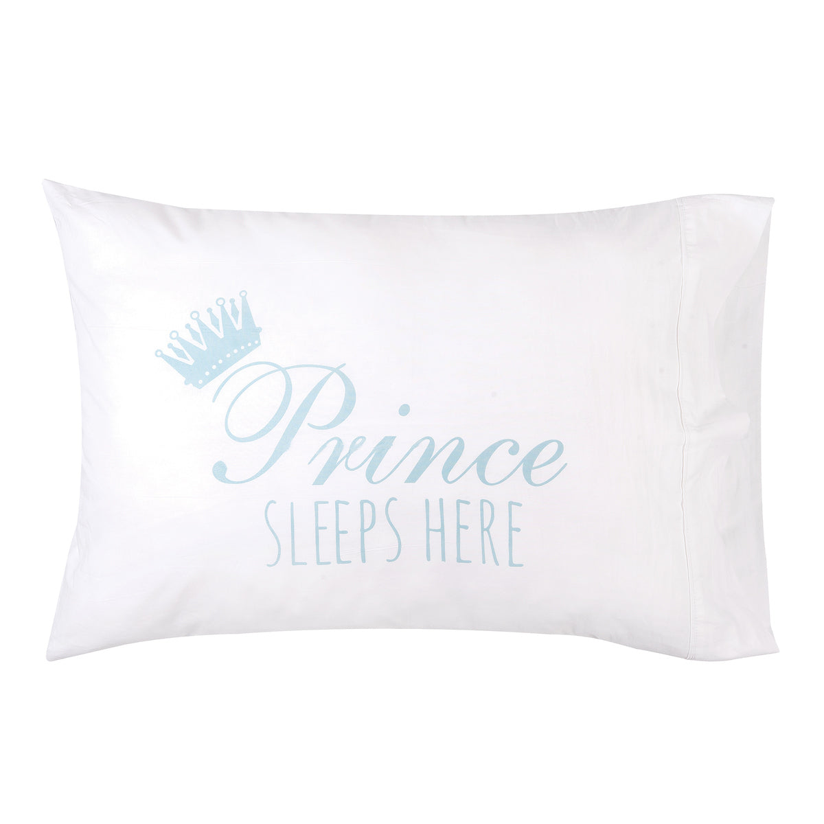 Prince Sleeps Here Pillowcase