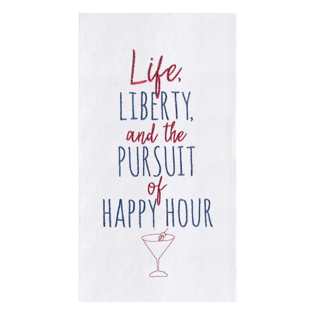 Life, Liberty Flour Sack Kitchen Towel