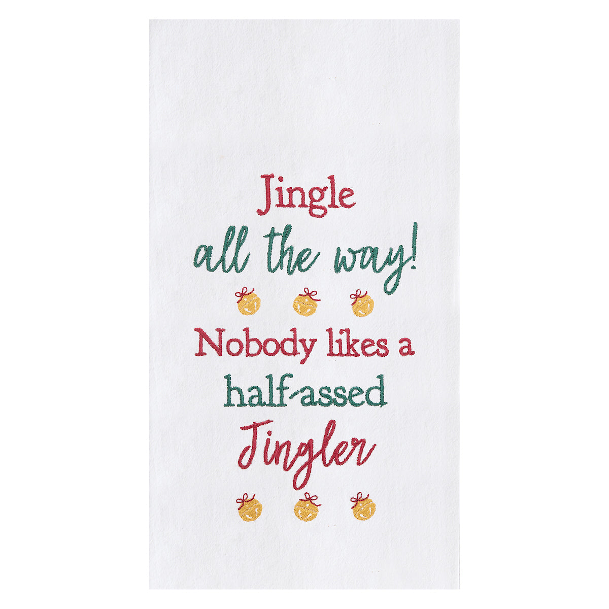 Half Assed Jingler Flour Sack Kitchen Towel