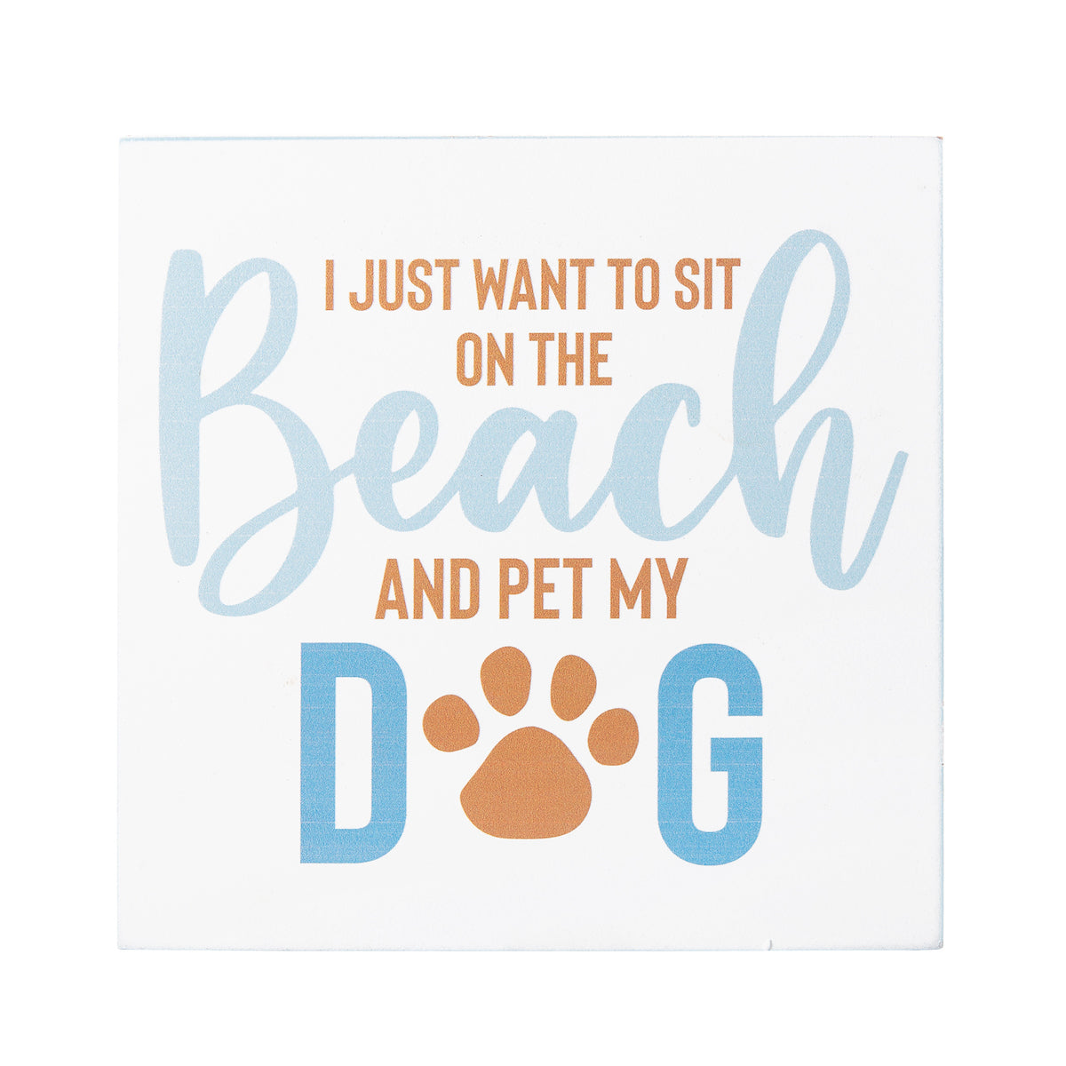 Pet My Dog Wood Block