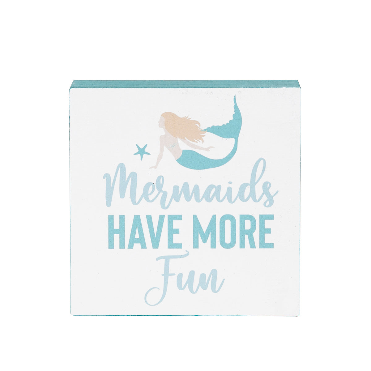 Mermaids Have More Fun Shelf Block
