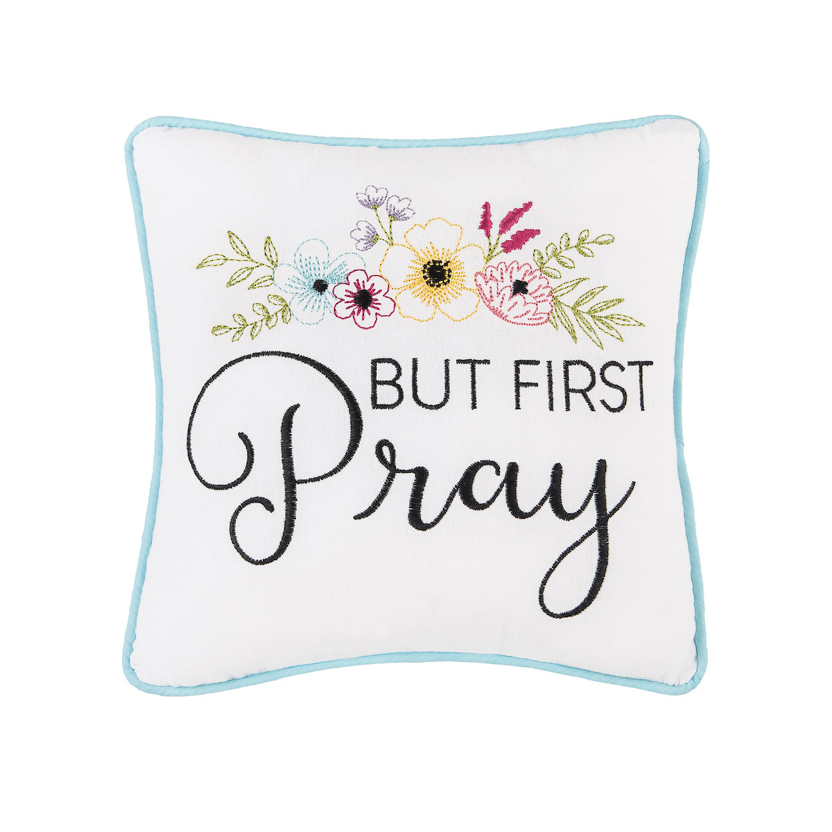 But First Pray Mini Pillow