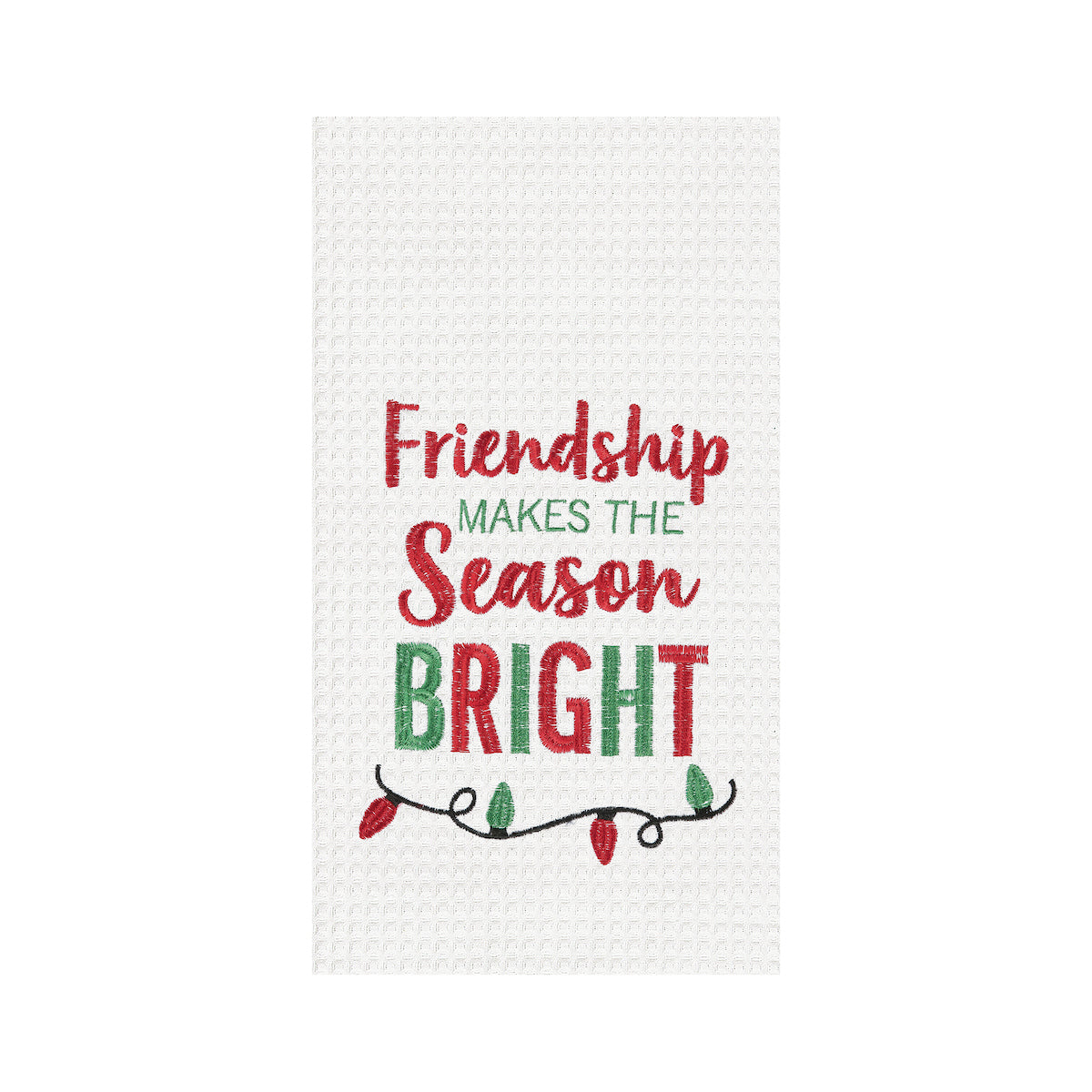 Friendship Makes Season Bright Waffle Weave Kitchen Towel