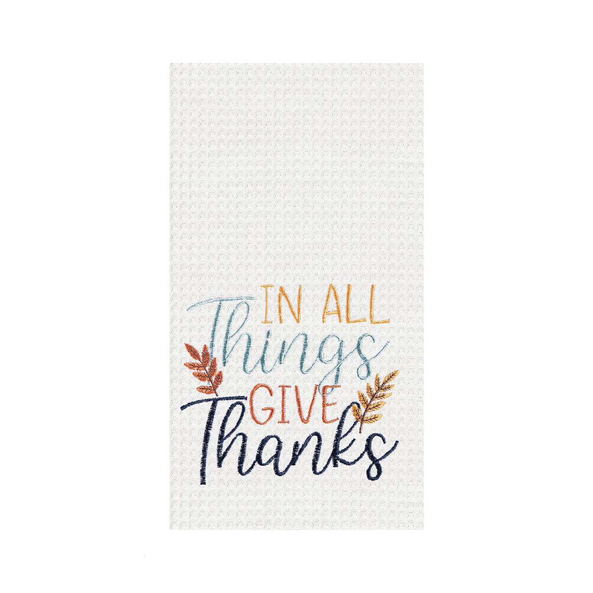 In All Give Thanks Waffle Weave Kitchen Towel